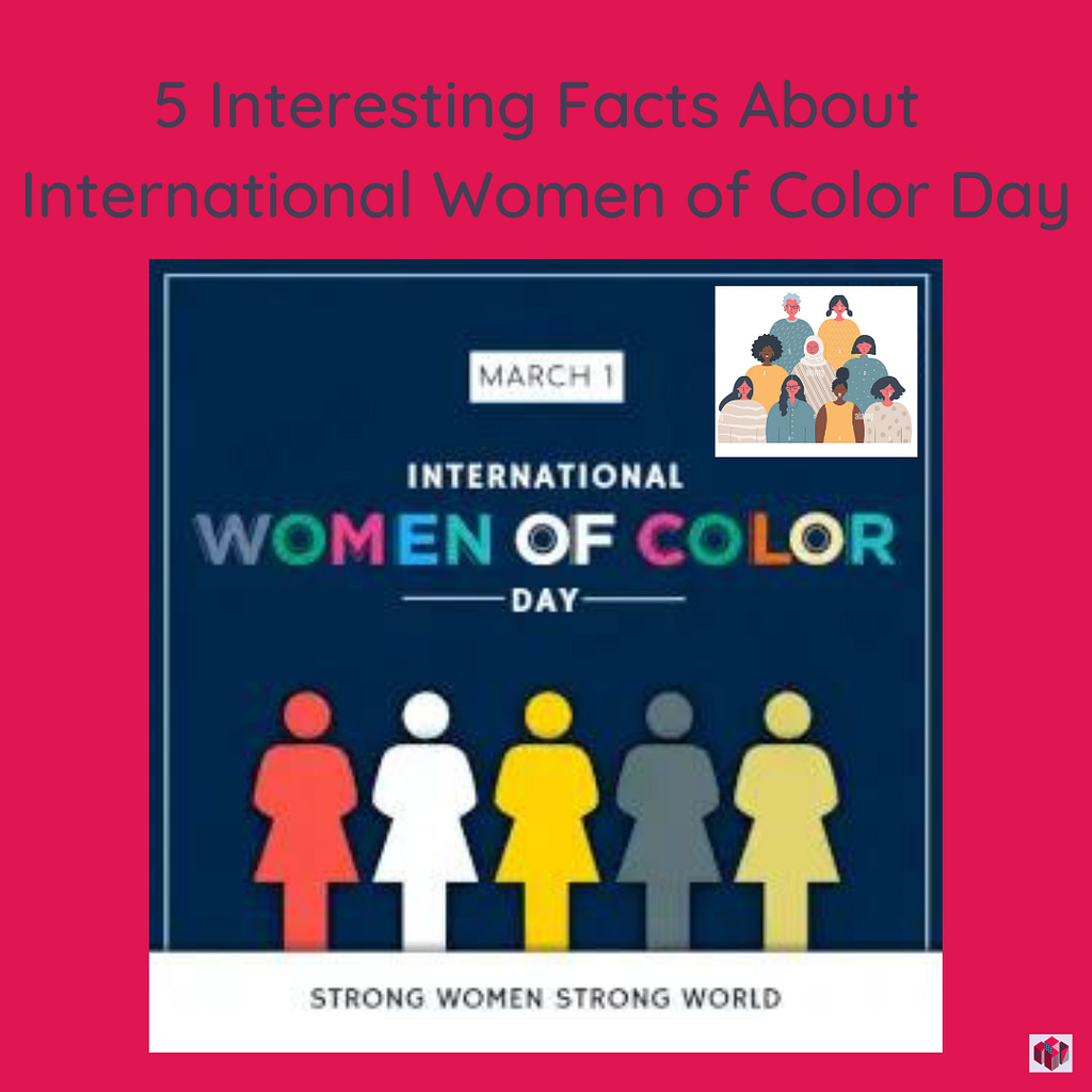 5 Interesting Facts About International Women of Color Day